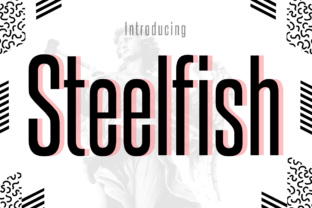 Steelfish: The Condensed Typeface for Bold Campaigns
